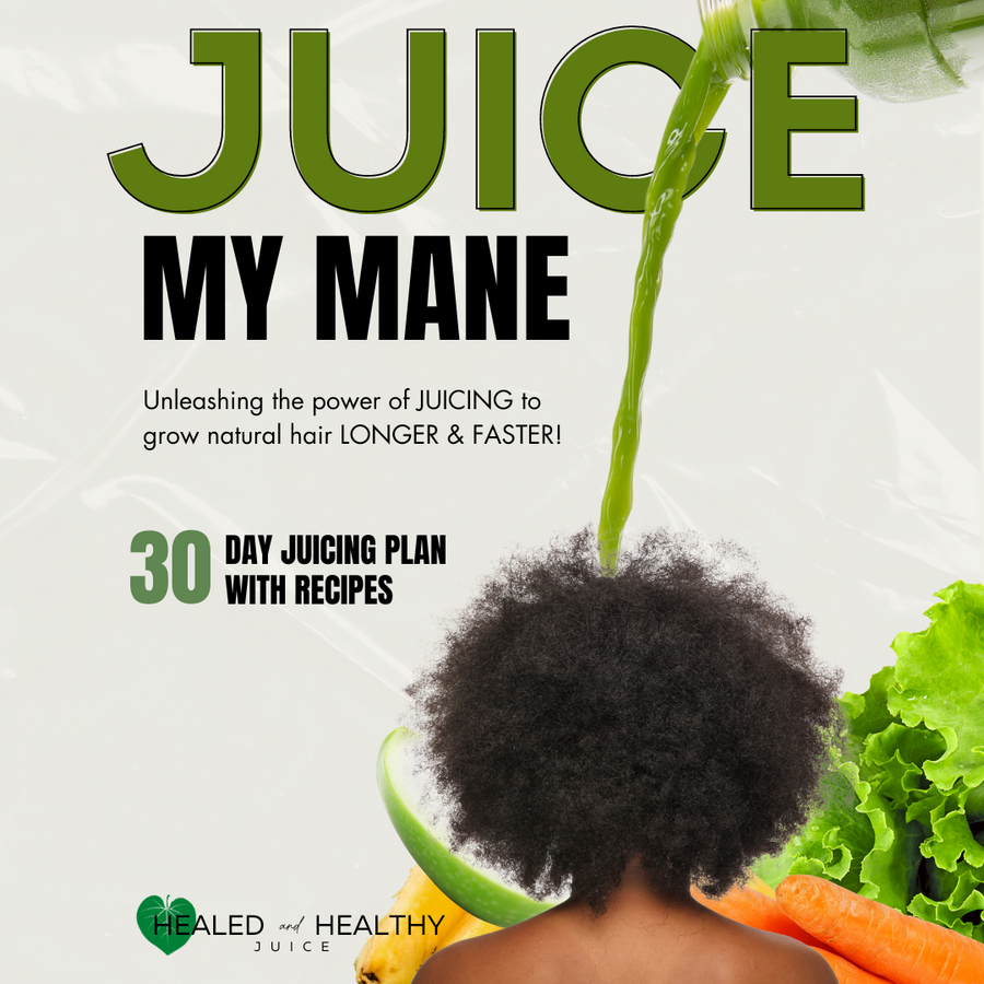 Juice My Mane 30 Day Juicing Guide
